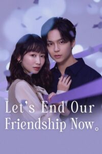 مشاهدة مسلسل دعنا ننهي صداقتنا الان Let’s End Our Friendship Now الحلقة 5 مترجمة