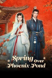مشاهدة مسلسل الربيع فوق الفينيكس Spring Over Phoenix Pond الحلقة 5 مترجمة