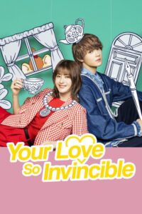 مشاهدة مسلسل حبك لا يقهر Your Love So Invincible الحلقة 1 مترجمة