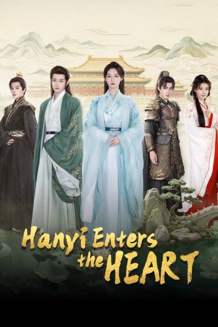مشاهدة مسلسل هان يي تدخل القلب Hanyi Enters the Heart الحلقة 9 مترجمة