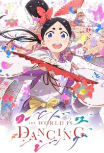 مشاهدة انمي World Is Dancing الحلقة 7 مترجمة